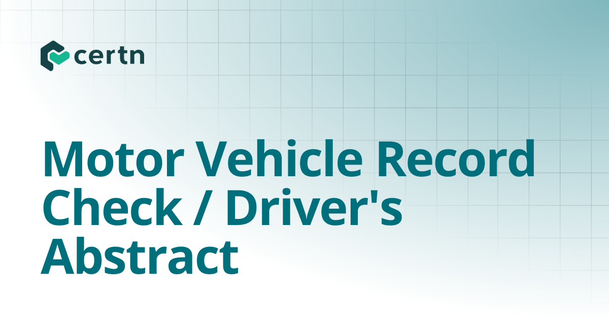Motor Vehicle Record Check / Driver's Abstract | Certn